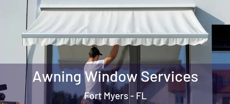  Awning Window Services Fort Myers - FL