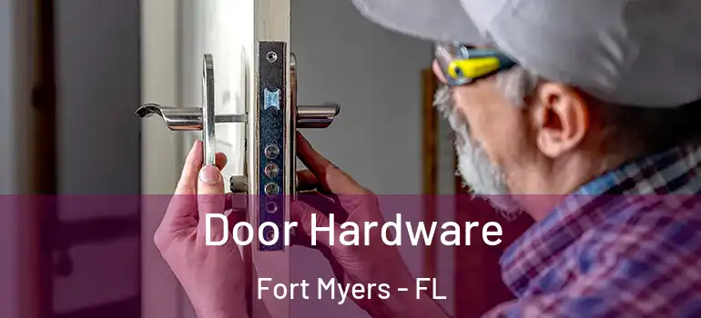  Door Hardware Fort Myers - FL