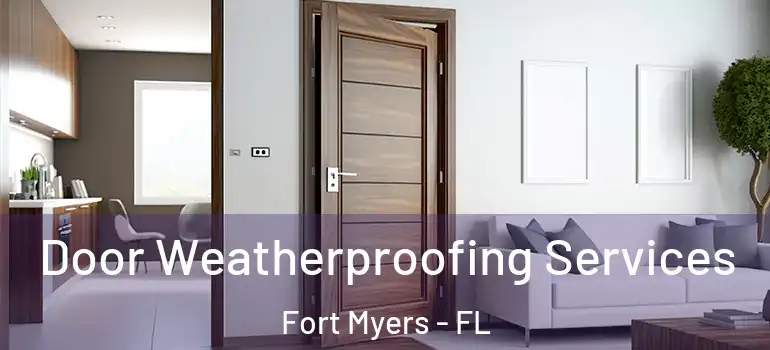  Door Weatherproofing Services Fort Myers - FL