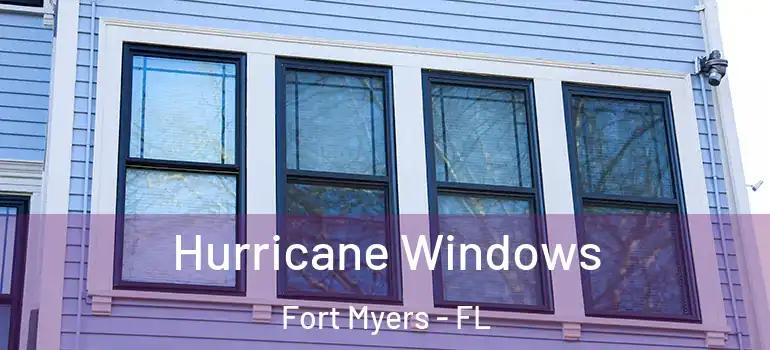  Hurricane Windows Fort Myers - FL