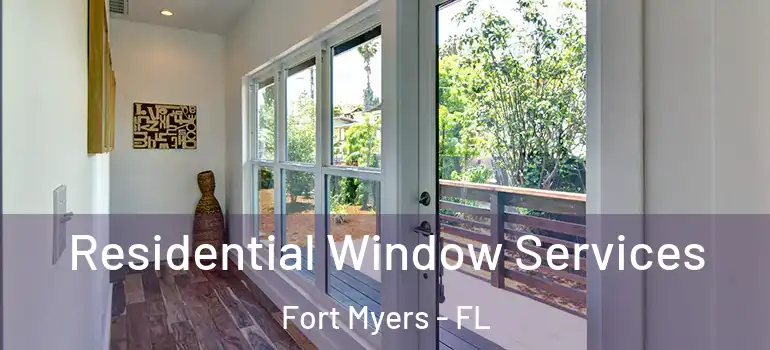  Residential Window Services Fort Myers - FL