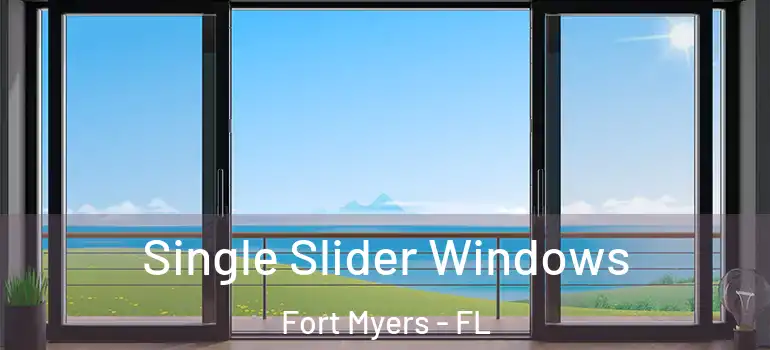  Single Slider Windows Fort Myers - FL