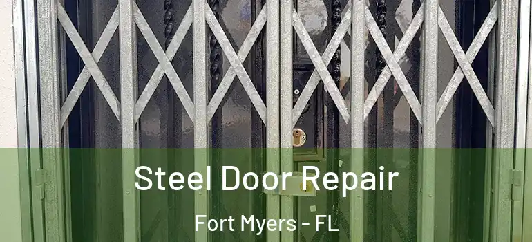  Steel Door Repair Fort Myers - FL